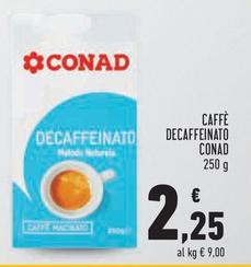 Offerta per Conad - Caffè Decaffeinato a 2,25€ in Conad City