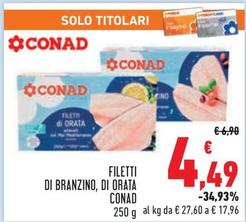 Offerta per Conad - Filetti Di Branzino, Di Orata  a 4,49€ in Conad City