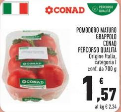 Offerta per Conad - Pomodoro Maturo Grappolo Percorso Qualità a 1,57€ in Conad City