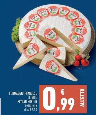 Offerta per Paysan Breton - Formaggio Francese Le Brie a 0,99€ in Conad City