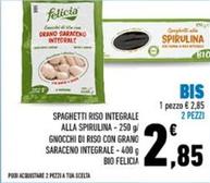 Offerta per Felicia - Spaghetti Riso Integrale Alla Spirulina/Gnocchi Di Riso Con Grano Saraceno Integrale Bio a 2,85€ in Conad