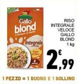Offerta per Gallo Blond - Riso Integrale Veloce a 2,99€ in Conad