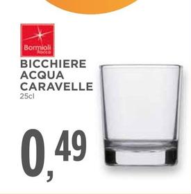Offerta per Bormioli Rocco - Bicchiere Acqua Caravelle a 0,49€ in Conad