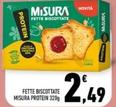 Offerta per Misura - Fette Biscottate Protein a 2,49€ in Conad