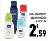 Offerta per Neutro Roberts - Linea Deodoranti a 2,59€ in Conad