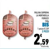 Offerta per Fiorucci - Pallina Suprema La Mortadella a 2,59€ in Conad Superstore