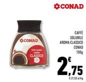 Offerta per Conad - Caffè Solubile Aroma Classico a 2,75€ in Conad Superstore