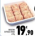 Offerta per Involtini Di Pesce Spada a 19,9€ in Conad Superstore