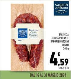 Offerta per Conad - Salsiccia Curva Piccante Sapori&Dintorni a 4,59€ in Conad