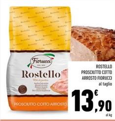 Offerta per Fiorucci - Rostello Prosciutto Cotto Arrosto a 13,9€ in Conad Superstore