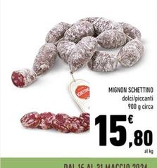 Offerta per Salumificio Schettino Raffaele - Mignon a 15,8€ in Conad Superstore