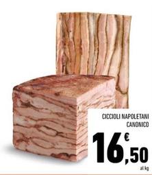 Offerta per Canonico - Ciccioli Napoletani a 16,5€ in Conad Superstore