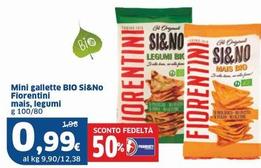 Offerta per Fiorentini - Mini Gallette Bio Si&No Mais, Legumi a 0,99€ in Sigma