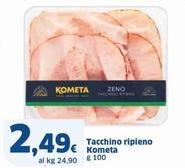 Offerta per Kometa - Tacchino Ripieno a 2,49€ in Sigma