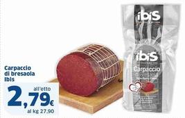 Offerta per Ibis - Carpaccio Di Bresaola a 2,79€ in Sigma