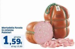 Offerta per Palmieri - Mortadella Favola In Cotenna a 1,59€ in Sigma