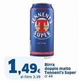 Offerta per Tennent's - Birra Doppio Malto Super a 1,49€ in Sigma