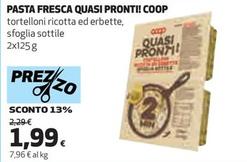 Offerta per  Coop - Pasta Fresca Quasi Pronti a 1,99€ in Coop