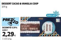 Offerta per  Coop - Dessert Cacao & Vaniglia  a 2,29€ in Coop