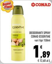 Offerta per Conad Essentiae - Deodoranti Spray  a 1,89€ in Conad City