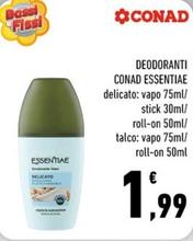 Offerta per Conad Essentiae - Deodoranti  a 1,99€ in Conad City