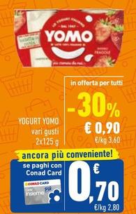 Offerta per Yomo - Yogurt a 0,9€ in Conad