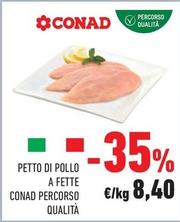 Offerta per Conad - Petto Di Pollo A Fette Percorso Qualità a 8,4€ in Conad City