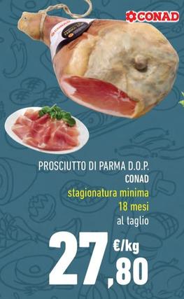 Offerta per Conad - Prosciutto Di Parma D.O.P. a 27,8€ in Margherita Conad