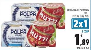 Offerta per Mutti - Polpa Fine Di Pomodoro a 3,78€ in Conad Superstore