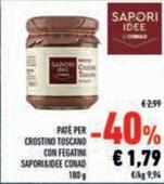 Offerta per Conad - Pate Per Crostino Toscano Con Fegatini Sapori&Idee a 1,79€ in Conad Superstore