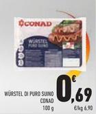 Offerta per Conad - Würstel Di Puro Suino  a 0,69€ in Conad Superstore