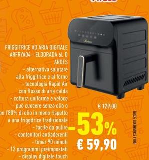 Offerta per Ardes - Friggitrice Ad Aria Digitale  ARFRYA04- Eldorada a 59,9€ in Conad Superstore