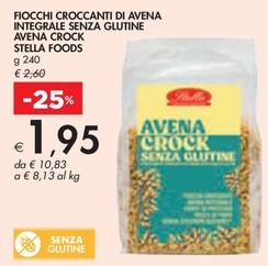 Offerta per Stella Foods - Fiocchi Croccanti Di Avena Integrale Senza Glutine Avena Crock a 1,95€ in Bennet