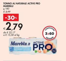 Offerta per Mareblu - Tonno Al Naturale Active Pro a 2,79€ in Bennet