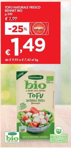 Offerta per Bennet Bio - Tofu Naturale Fresco a 1,49€ in Bennet