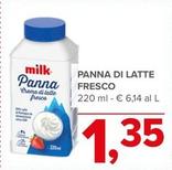 Offerta per Milk - Panna Di Latte Fresco a 1,35€ in Todis