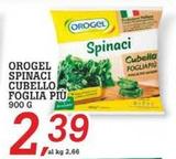 Offerta per Orogel - Spinaci Cubello Foglia Più a 2,39€ in Superstore Coop