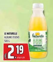 Offerta per Le Naturelle - Albume D'uovo a 2,19€ in Superstore Coop