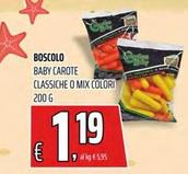 Offerta per Boscolo - Baby Carote Classiche O Mix Colori a 1,19€ in Superstore Coop