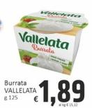 Offerta per Vallelata - Burrata a 1,89€ in PaghiPoco