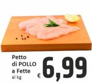Offerta per Petto Di Pollo A Fette a 6,99€ in PaghiPoco