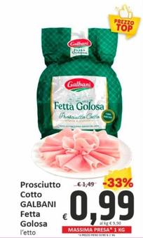 Offerta per Galbani - Prosciutto Cotto Fetta Golosa a 0,99€ in PaghiPoco