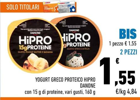 Offerta per Danone - Yogurt Greco Proteico Hipro a 1,55€ in Conad City