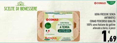 Offerta per Conad - Uova Fresche Senza Antibiotici Percorso Qualità a 1,69€ in Conad City