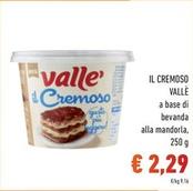 Offerta per Vallè - Il Cremoso a 2,29€ in Spazio Conad