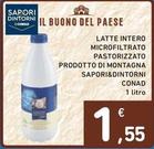 Offerta per Conad - Latte Intero Microfiltrato Pastorizzato Prodotto Di Montagna Sapori&Dintorni a 1,55€ in Spazio Conad