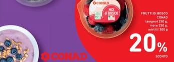 Offerta per Conad - Frutti Di Bosco in Spazio Conad