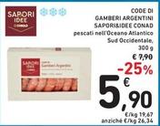 Offerta per Conad - Sapori&Idee Code Di Gamberi Argentini a 5,9€ in Spazio Conad