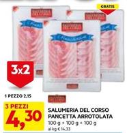 Offerta per Salumeria Del Corso - Pancetta Arrotolata a 2,15€ in Dpiu