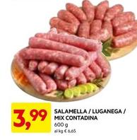 Offerta per Salamella/ Luganega / Mix Contadina a 3,99€ in Dpiu